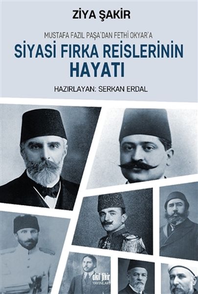 mustafa-fazil-pasadan-fethi-okyara-siyasi-firka-reislerinin-hayati