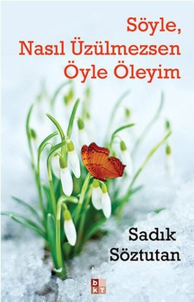 soyle-nasil-uzulmezsen-oyle-oleyim