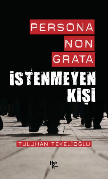 persona-non-grata-istenmeyen-kisi