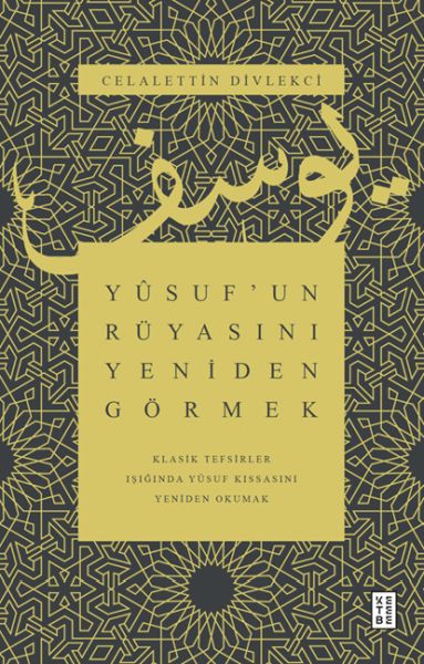 yusuf-un-ruyasini-yeniden-gormek