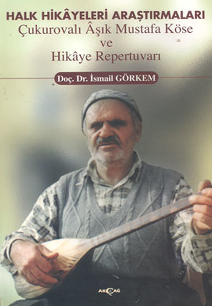 halk-hikayeleri-arastirmalari-cukurovali-asik-mustafa-kose-ve-hikaye-repertuvari