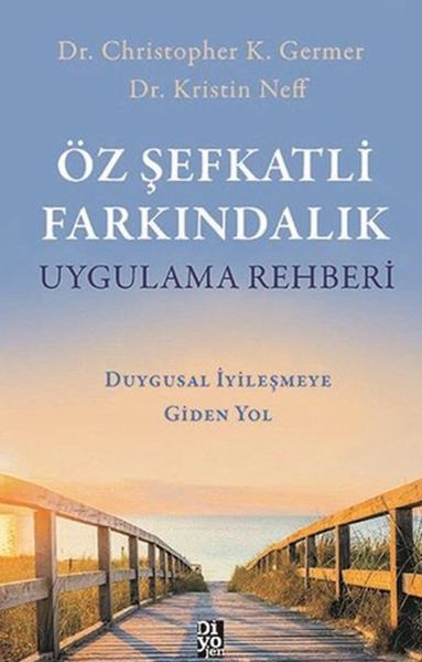 oz-sefkatli-farkindalik-uygulama-rehberi-duygusal-iyilesmeye-giden-yol