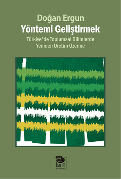 yontemi-gelistirmek-turkiye-de-toplumsal-bilimlerde-yeniden-uretim-uzerine