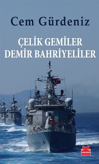 celik-gemiler-demir-bahriyeliler