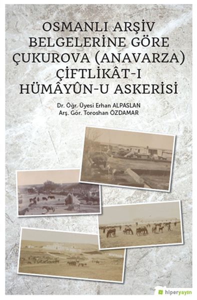 osmanli-arsiv-belgelerine-gore-cukurova-anavarza-ciftlikat-i-humayun-u-askerisi