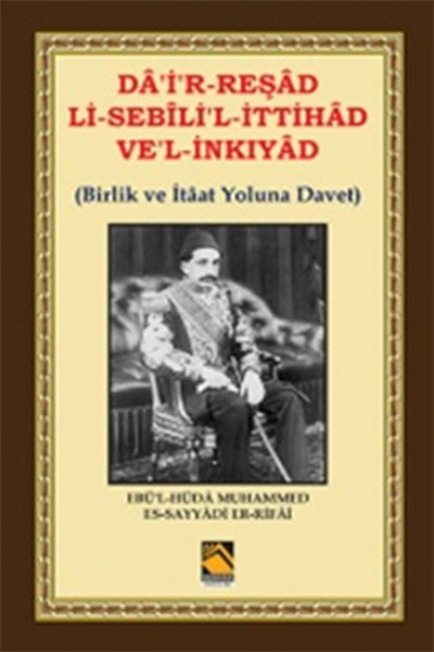 da-i-r-resad-li-sebili-l-ittihad-ve-l-inkiyad-birlik-ve-itaat-yoluna-davet