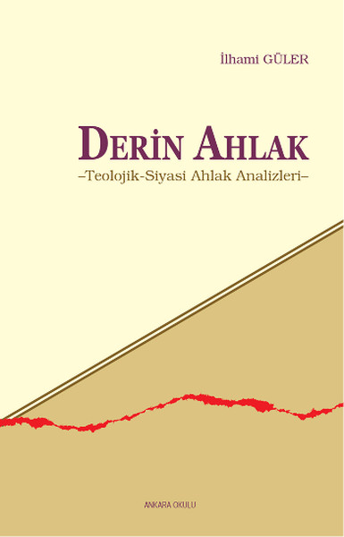 derin-ahlak-teolojik-siyasi-ahlak-analizleri