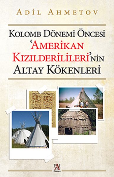 kolomb-donemi-oncesi-amerikan-kizilderilileri-nin-altay-kokenleri