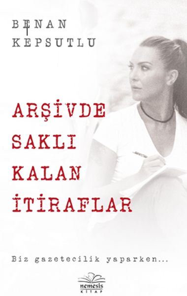 arsivde-sakli-kalan-itiraflar