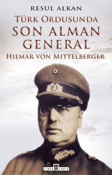 turk-ordusunda-son-alman-general-1933-1939-hilmar-von-mittelberger