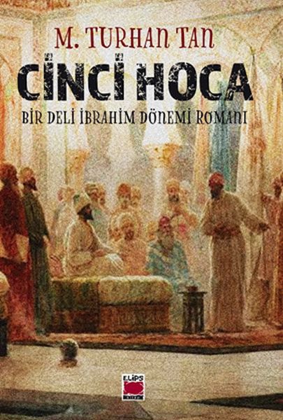 cinci-hoca-bir-deli-ibrahim-donemi-romani