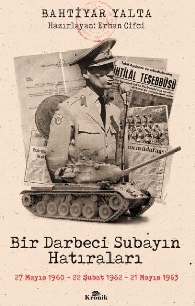 bir-darbeci-subayin-hatiralari-27-mayis-1960-22-subat-1962-21-mayis-1963