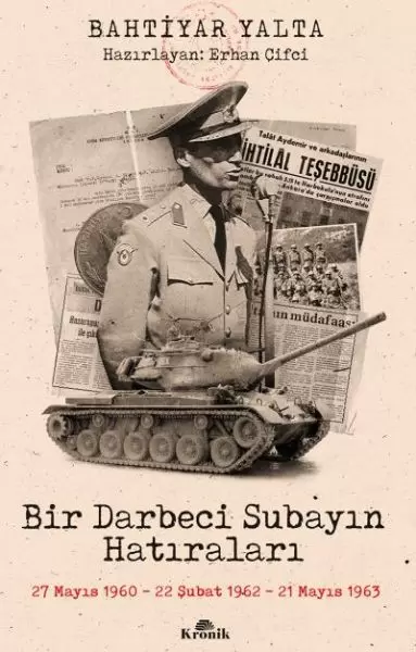 bir-darbeci-subayin-hatiralari-27-mayis-1960-22-subat-1962-21-mayis-1963