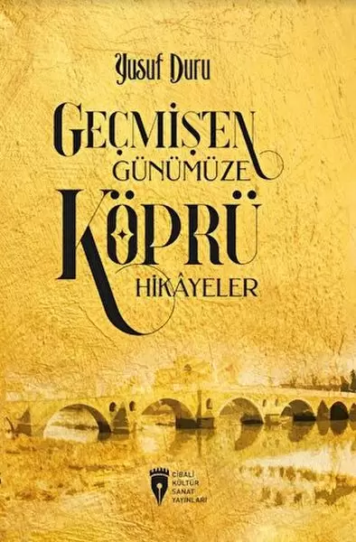 gecmisten-gunumuze-kopru-hikayeler