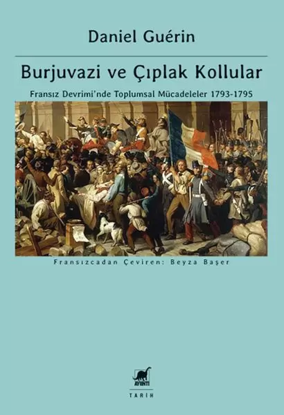 burjuvazi-ve-ciplak-kollular-fransiz-devrimi-nde-toplumsal-mucadeleler-1793-1795