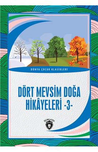 dort-mevsim-doga-hikayeleri-3-dunya-cocuk-klasikleri-7-12-yas