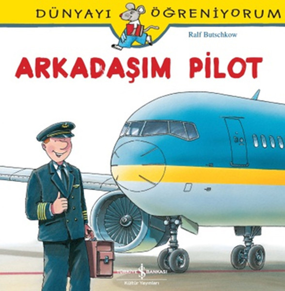 dunyayi-ogreniyorum-arkadasim-pilot