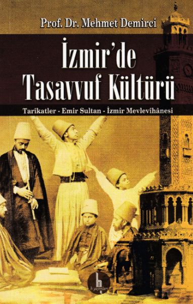 izmirde-tasavvuf-kulturu-tarikatler-emir-sultan-izmir-mevlevihanesi