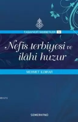 nefis-terbiyesi-ve-ilahi-huzur-tasavvuf-sohbetleri-5