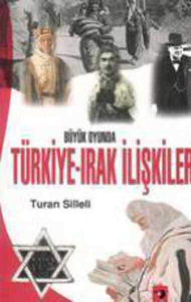 buyuk-oyunda-turkiye-irak-iliskileri