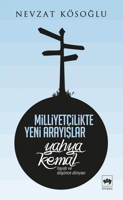 milliyetcilikte-yeni-arayislar-yahya-kemal-hayati-ve-dusunce-dunyasi