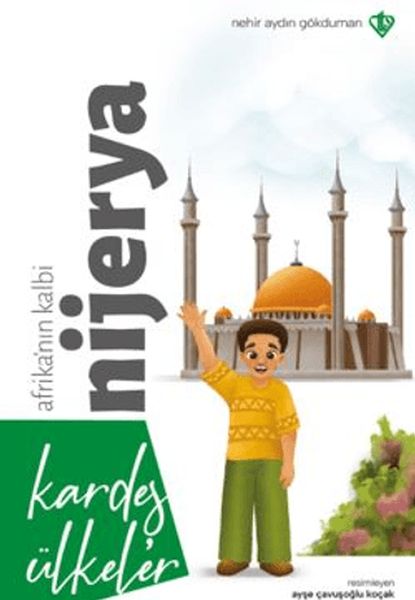 kardes-ulkeler-kara-kitanin-incisi-afrika-nin-kalbi-nijerya