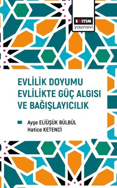 evlilik-doyumu-evlilikte-guc-algisi-ve-bagislayicilik-226399