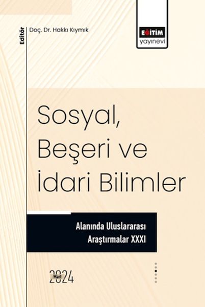 xxxi-sosyal-beseri-ve-idari-bilimler-alaninda-uluslararasi-arastirmalar