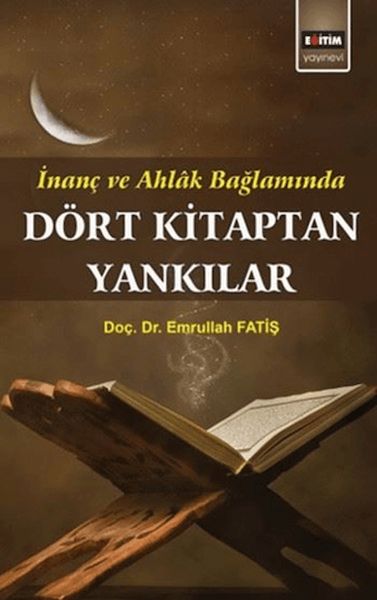 dort-kitaptan-yankilar-inanc-ve-ahlak-baglaminda