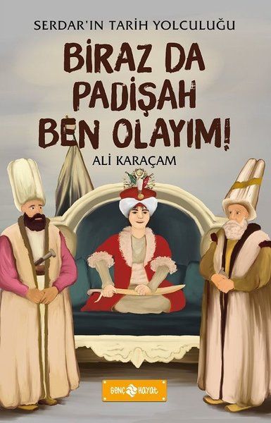 birazda-padisah-ben-olayim-serdar-in-tarih-yolculugu