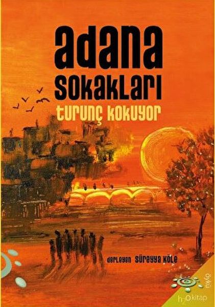 adana-sokaklari-turunc-kokuyor