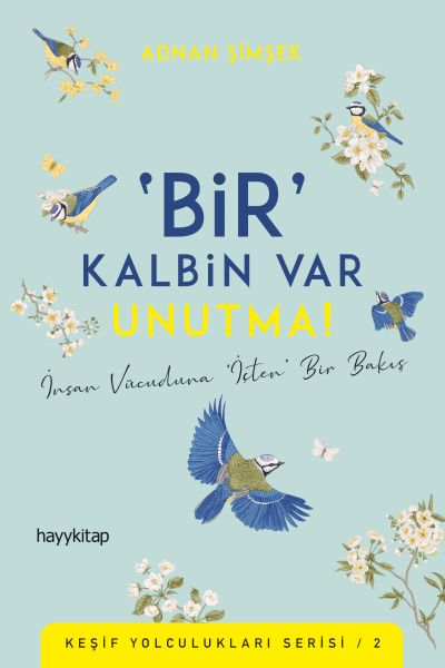 bir-kalbin-var-unutma-kesif-yolculuklari-serisi-2