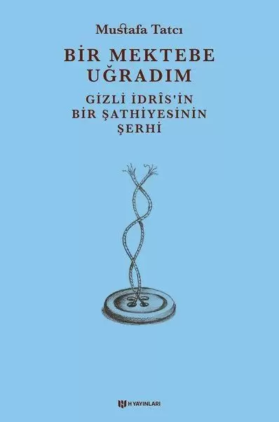 bir-mektebe-ugradim-gizli-idrisnin-bir-sathiyesinin-serhi
