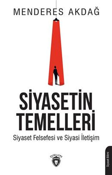 siyasetin-temelleri-siyaset-felsefesi-ve-siyasi-iletisim