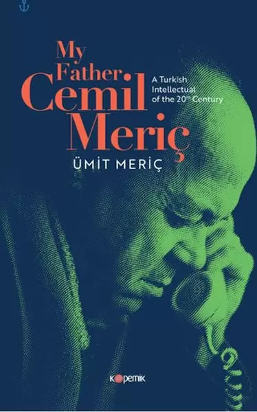 my-father-cemil-meric-a-turkish-intellectual-of-the-20th-century