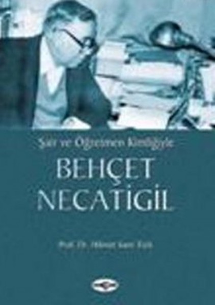 sair-ve-ogretmen-kimligiylebehcet-necatigil