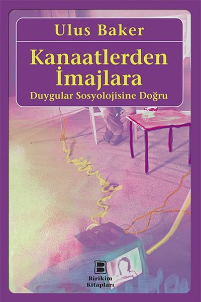 kanaatlerden-imajlara-duygular-sosyolojisine-dogru