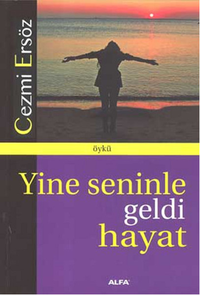 yine-seninle-geldi-hayat