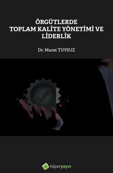orgutlerde-toplam-kalite-yonetimi-ve-liderlik-228725
