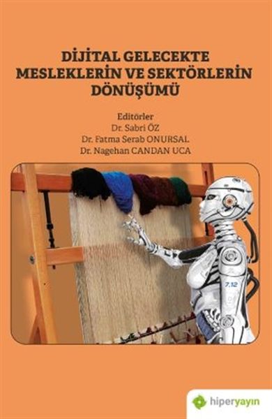 dijital-gelecekte-mesleklerin-ve-sektorlerin-donusumu