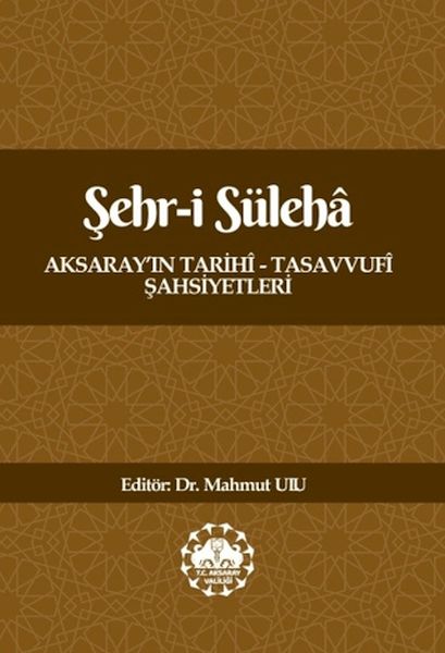 sehr-i-suleha-aksaray-in-tarihi-tasavvufi-sahsiyetleri-225463