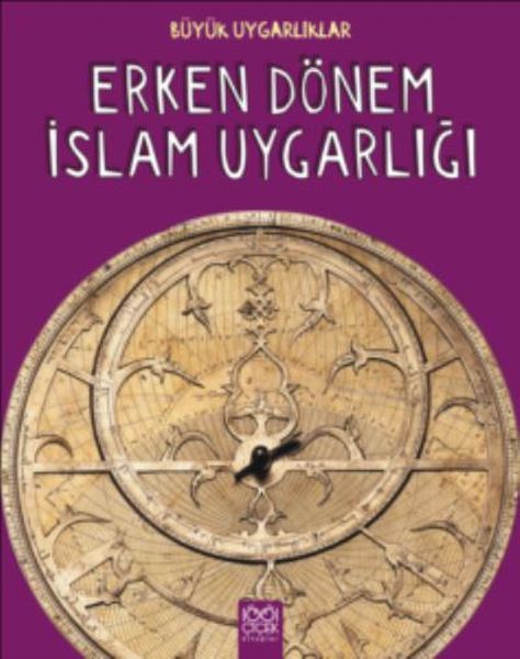 erken-donem-islam-uygarligi-buyuk-uygarliklar