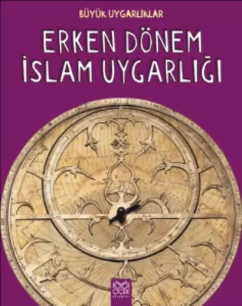 erken-donem-islam-uygarligi-buyuk-uygarliklar
