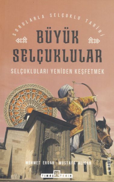 buyuk-selcuklular-selcuklulari-yeniden-kesfetmek