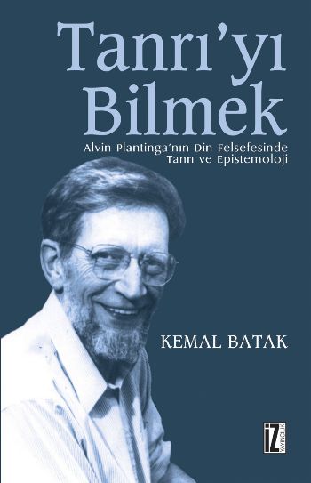 tanri-yi-bilmek-alvin-plantinga-nin-din-felsefesinde-tanri-ve-epistemoloji