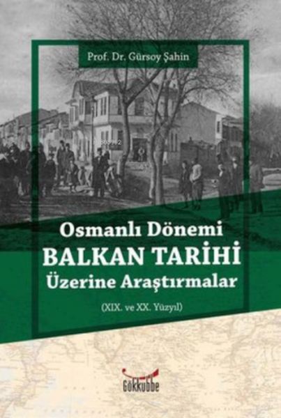 osmanli-donemi-balkan-tarihi-uzerine-arastirmalar