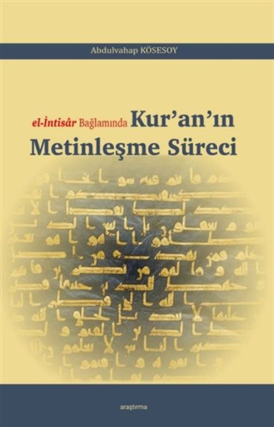 el-intisar-baglaminda-kuranin-metinlesme-sureci