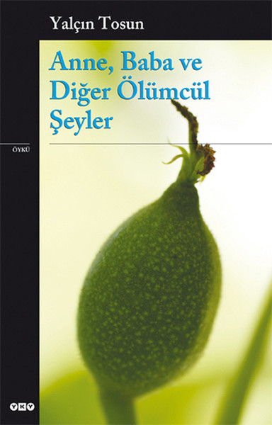 anne-baba-ve-diger-olumcul-seyler