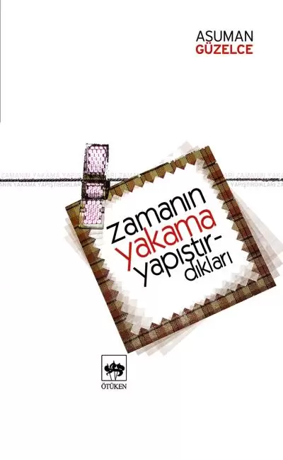 zamanin-yakama-yapistirdiklari