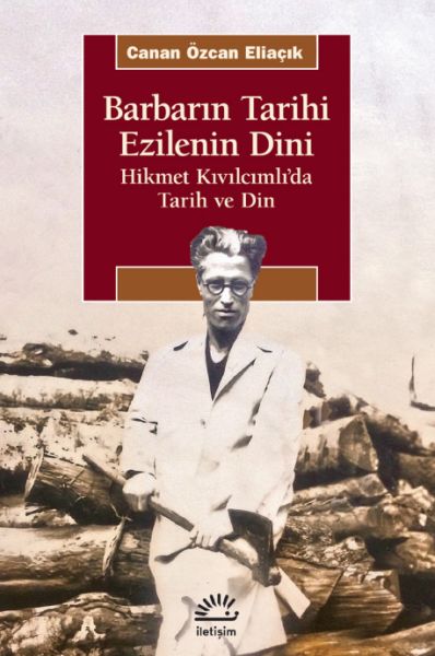 barbarin-tarihi-ezilenin-dini-hikmet-kivilcimli-da-tarih-ve-din